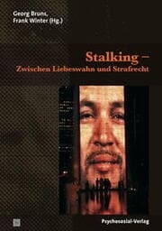 Cover von Stalking - Zwischen Liebeswahn und Strafrecht