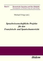 Cover von Sprachwissenschaftliche Projekte für den Französisch- und Spanischunterricht
