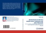 Cover von BEHAVIOUR OF METALS UNDER HIGH TEMPERATURE AND PRESSURE