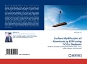 Cover von Surface Modification of Aluminum by EDM using TiC/Cu Electrode