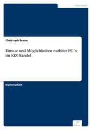 Cover von Einsatz und Möglichkeiten mobiler PC's im KfZ-Handel