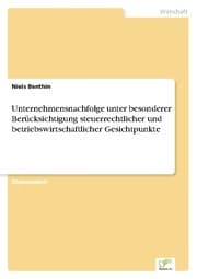 Cover von Unternehmensnachfolge unter besonderer Berücksichtigung steuerrechtlicher und betriebswirtschaftlicher Gesichtpunkte