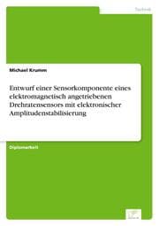 Cover von Entwurf einer Sensorkomponente eines elektromagnetisch angetriebenen Drehratensensors mit elektronischer Amplitudenstabilisierung