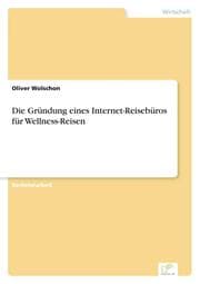 Cover von Die Gründung eines Internet-Reisebüros für Wellness-Reisen