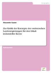 Cover von Zur Kritik der Konzepte der ostdeutschen Landesregierungen für den Erhalt industrieller Kerne