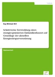 Cover von Schrittweise Entwicklung eines energieoptimierten Einfamilienhauses auf Grundlage der aktuellen Energieeinsparverordnung