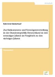 Cover von Zur Einkommens- und Vermögensverteilung in der Bundesrepublik Deutschland in den neunziger Jahren im Vergleich zu den siebziger Jahren