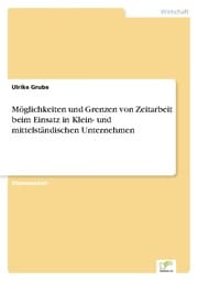 Cover von Möglichkeiten und Grenzen von Zeitarbeit beim Einsatz in Klein- und mittelständischen Unternehmen