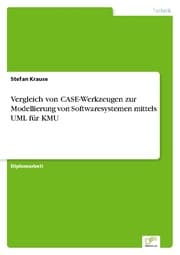 Cover von Vergleich von CASE-Werkzeugen zur Modellierung von Softwaresystemen mittels UML für KMU