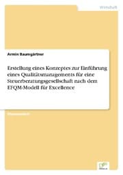 Cover von Erstellung eines Konzeptes zur Einführung eines Qualitätsmanagements für eine Steuerberatungsgesellschaft nach dem EFQM-Modell für Excellence