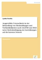 Cover von Ausgewählte Unterschiede in der Behandlung von Rückstellungen und Verbindlichkeiten nach IAS/IFRS und HGB unter Berücksichtigung der Auswirkungen auf die latenten Steuern