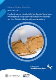 Cover von Ein Beitrag zur ganzheitlichen Betrachtung von Werkstoffen aus nachwachsenden Rohstoffen für den Einsatz als Maschinenkapselung