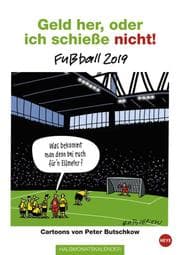 Cover von Geld her, oder ich schieße nicht! - Fußball 2019