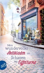 Cover von Mein wundervoller Antikladen im Schatten des Eiffelturms