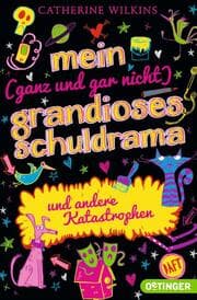Cover von Mein (ganz und gar nicht) grandioses Schuldrama und andere Katastrophen 3