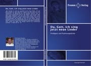 Cover von Du, Gott, ich sing jetzt neue Lieder