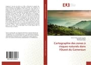 Cover von Cartographie des zones à risques naturels dans l'Ouest du Cameroun