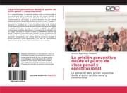 Cover von La prisión preventiva desde el punto de vista penal y constitucional