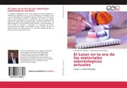Cover von El Laser en la era de los materiales odontologicos actuales