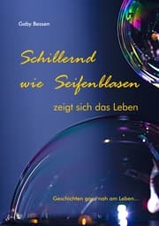 Cover von SCHILLERND WIE SEIFENBLASEN