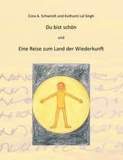 Cover von Du bist schön und die Reise zum Land der Wiederkunft