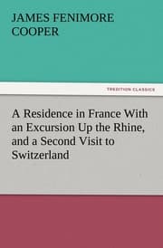Cover von A Residence in France With an Excursion Up the Rhine, and a Second Visit to Switzerland