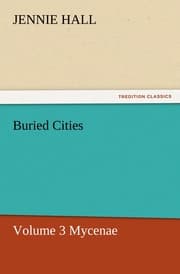Cover von Buried Cities, Volume 3 Mycenae
