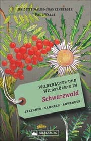 Cover von Wildkräuter und Wildfrüchte im Schwarzwald