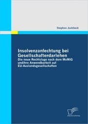 Cover von Insolvenzanfechtung bei Gesellschafterdarlehen - Die neue Rechtslage nach dem MoMiG und ihre Anwendbarkeit auf EU-Auslandsgesellschaften