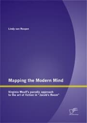 Cover von Mapping the Modern Mind: Virginia Woolf's parodic approach to the art of fiction in 'Jacob's Room'