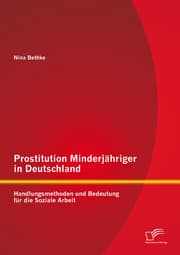 Cover von Prostitution Minderjähriger in Deutschland: Handlungsmethoden und Bedeutung für die Soziale Arbeit
