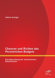 Cover von Chancen und Risiken des Persönlichen Budgets: Eine Betrachtung der vollstationären Rehabilitation