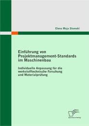 Cover von Einführung von Projektmanagement-Standards im Maschinenbau: Individuelle Anpassung für die werkstofftechnische Forschung und Materialprüfung