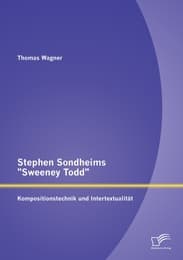 Cover von Stephen Sondheims 'Sweeney Todd': Kompositionstechnik und Intertextualität