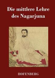 Cover von Die mittlere Lehre des Nagarjuna