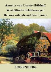 Cover von Westfälische Schilderungen/Bei uns zulande auf dem Lande