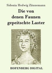 Cover von Die von denen Faunen gepeitschte Laster