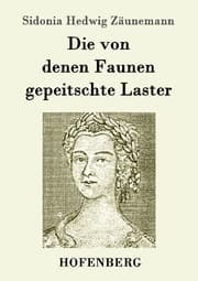 Cover von Die von denen Faunen gepeitschte Laster