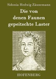 Cover von Die von denen Faunen gepeitschte Laster
