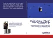 Cover von ENVIRONMENTAL STATUS OF RURAL AND URBAN WATER SOURCES IN India