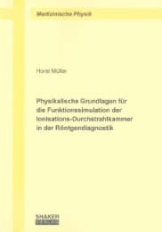 Cover von Physikalische Grundlagen für die Funktionssimulation der Ionisations-Durchstrahlkammer in der Röntgendiagnostik