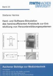 Cover von Hard- und Software-Simulation des herzinsuffizienten Kreislaufs zur Entwicklung von Herzunterstützungssystemen