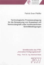Cover von Technologische Prozessauslegung für die Zerspanung von Gusseisen mit Vermiculargrafit unter kontinuierlichen Schnittbedingungen