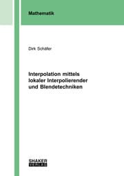 Cover von Interpolation mittels lokaler Interpolierender und Blendetechniken