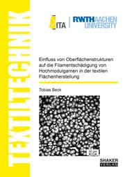 Cover von Einfluss von Oberflächenstrukturen auf die Filamentschädigung von Hochmodulgarnen in der textilen Flächenherstellung