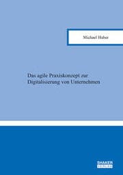 Cover von Das agile Praxiskonzept zur Digitalisierung von Unternehmen