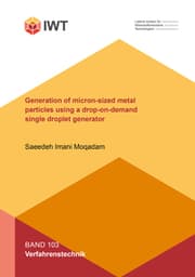 Cover von Generation of micron-sized metal particles using a drop-on-demand single droplet generator