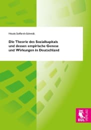 Cover von Die Theorie des Sozialkapitals und dessen empirische Genese und Wirkungen in Deutschland