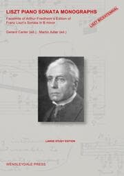 Cover von LISZT PIANO SONATA MONOGRAPHS - Facsimile of Arthur Friedheim's Edition of Franz Liszt's Sonata in B minor