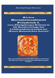 Cover von Mit dem Bernsteincabinett Friedrich I. in die Bunkeranlage des Luftkreiskommandos in Königsberg